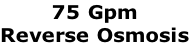 75 Gpm Reverse Osmosis